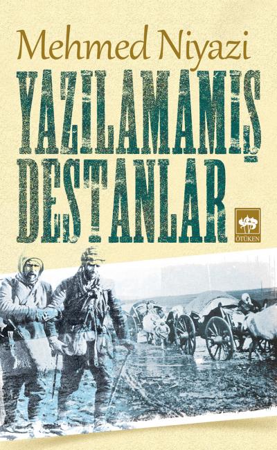 Yazılamamış Destanlar Yazılamamış Destanlar