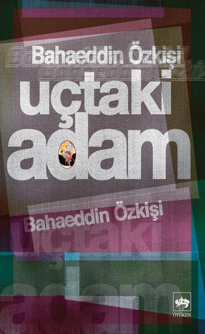 Uçtaki Adam Uçtaki Adam