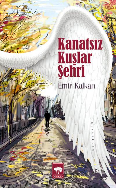 Kanatsız Kuşlar Şehri Kanatsız Kuşlar Şehri