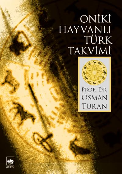 Oniki Hayvanlı Türk Takvimi Oniki Hayvanlı Türk Takvimi