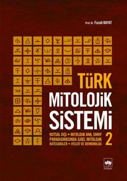 Türk Mitolojik Sistemi - 2 Türk Mitolojik Sistemi - 2