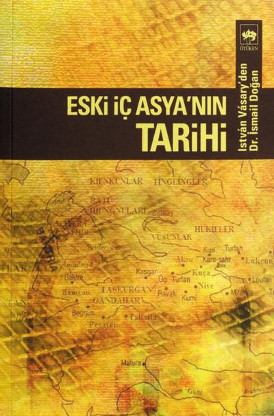 Eski İç Asyanın Tarihi Eski İç Asyanın Tarihi