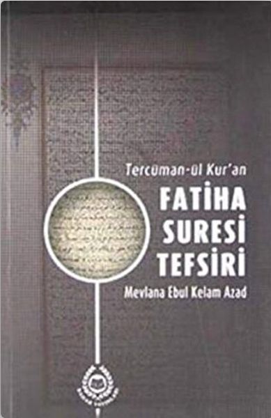 Tercüman-ül Kur'an Fatiha Suresi Tefsiri Tercüman-ül Kur'an Fatiha Suresi Tefsiri