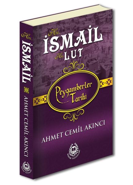Peygamberler Tarihi - Hz. İsmail-Hz. Lut