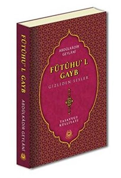 Fütuhu'l Gayb Gizliden Sesler (Ciltli)