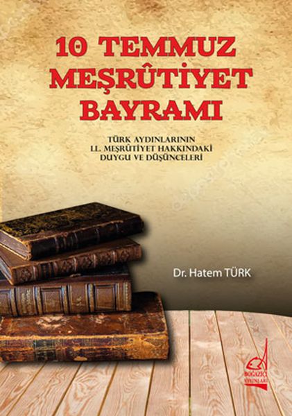 10 Temmuz Meşrutiyet Bayramı 10 Temmuz Meşrutiyet Bayramı