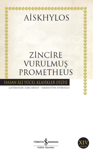 Zincire Vurulmuş Prometheus - Hasan Ali Yücel Klasikleri Zincire Vurulmuş Prometheus - Hasan Ali Yücel Klasikleri