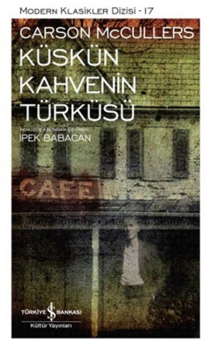 Küskün Kahvenin Türküsü - Modern Klasikler Dizisi Küskün Kahvenin Türküsü - Modern Klasikler Dizisi