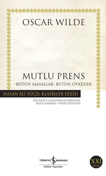 Mutlu Prens Bütün Masallar Bütün Öyküler - Hasan Ali Yücel Klasikleri Mutlu Prens Bütün Masallar Bütün Öyküler - Hasan Ali Yücel Klasikleri