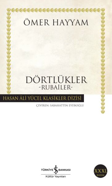 Dörtlükler Hayyam - Hasan Ali Yücel Klasikleri Dörtlükler Hayyam - Hasan Ali Yücel Klasikleri