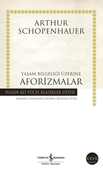 Yaşam Bilgeliği Üzerine Aforizmalar - Hasan Ali Yücel Klasikleri Yaşam Bilgeliği Üzerine Aforizmalar - Hasan Ali Yücel Klasikleri