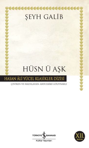 Hüsn ü Aşk - Hasan Ali Yücel Klasikleri Hüsn ü Aşk - Hasan Ali Yücel Klasikleri