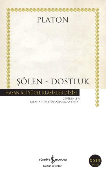 Şölen - Dostluk - Hasan Ali Yücel Klasikleri Şölen - Dostluk - Hasan Ali Yücel Klasikleri