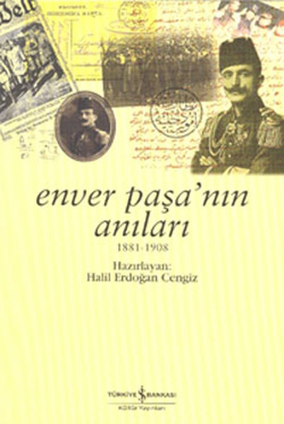 Enver Paşa’nın Anıları Enver Paşa’nın Anıları