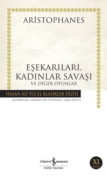 Eşekarıları, Kadınlar Savaşı ve Diğer Oyunlar - Hasan Ali Yücel Klasikleri Eşekarıları, Kadınlar Savaşı ve Diğer Oyunlar - Hasan Ali Yücel Klasikleri