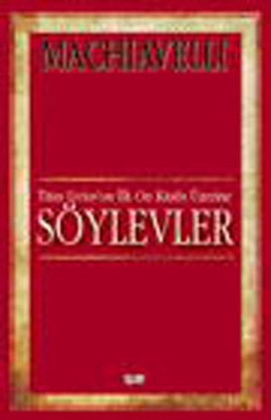Titus Livius'us İlk On Kitabı Üzerine Söylevler Titus Livius'us İlk On Kitabı Üzerine Söylevler