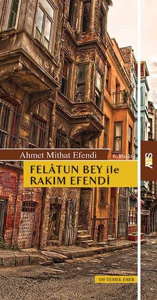Felatun Bey ile Rakım Efendi Felatun Bey ile Rakım Efendi