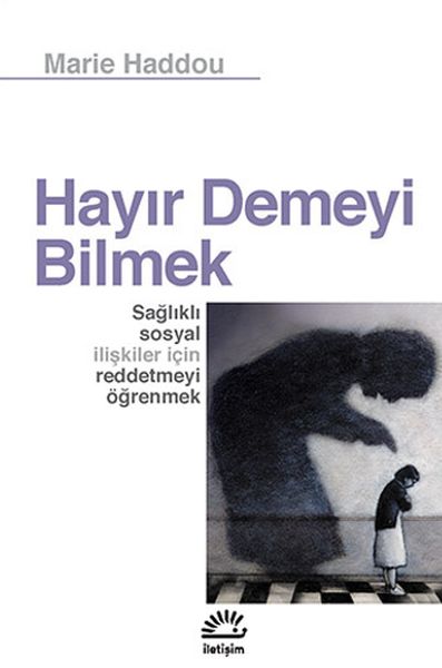 Hayır Demeyi Bilmek Hayır Demeyi Bilmek