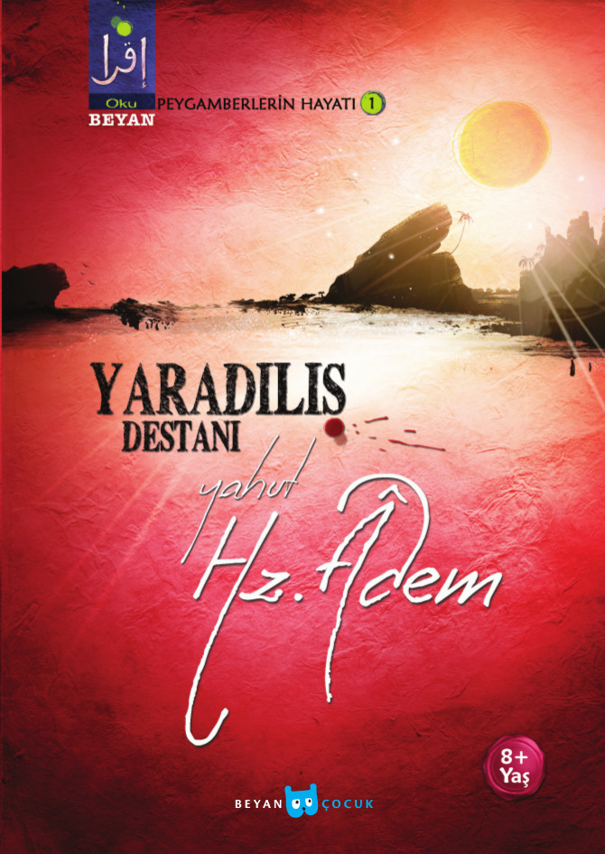 Yaradılış Destanı Yahut Hz. Adem Yaradılış Destanı Yahut Hz. Adem