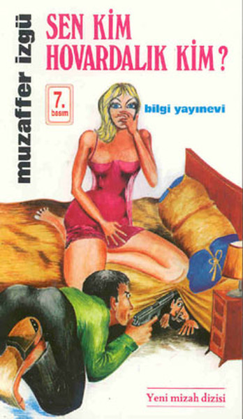 Sen Kim Hovardalık Kim? Sen Kim Hovardalık Kim?