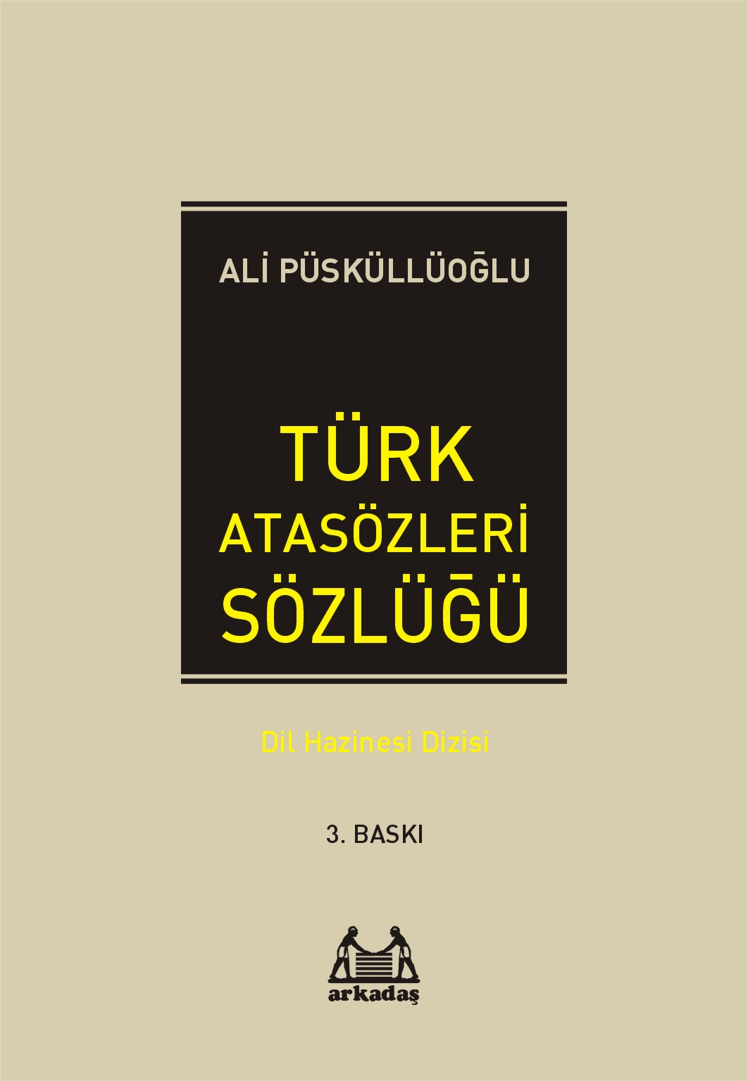 Türk Atasözleri Sözlüğü Türk Atasözleri Sözlüğü