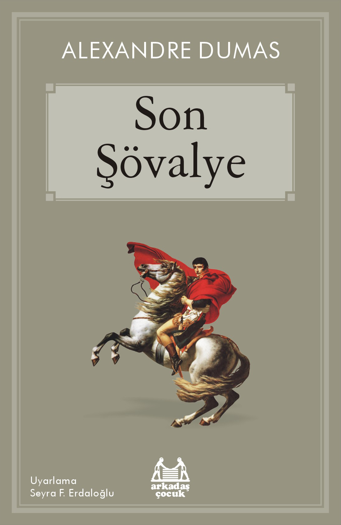 Son Şövalye (Arkadaş Çocuk Serisi) Son Şövalye (Arkadaş Çocuk Serisi)