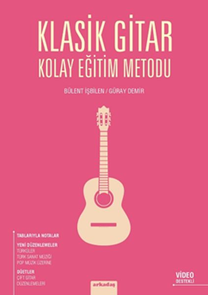 Klasik Gitar Kolay Eğitim Metodu Klasik Gitar Kolay Eğitim Metodu