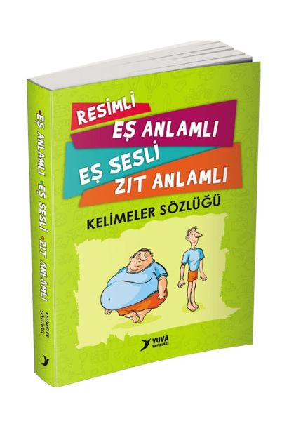 Resimli, Eş Anlamlı, Eş Sesli, Zıt Anlamlı - Kelimeler Sözlüğü Resimli, Eş Anlamlı, Eş Sesli, Zıt Anlamlı - Kelimeler Sözlüğü