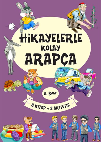 6. Sınıf Hikayelerle Kolay Arapça (8 Kitap + 2 Aktivite) 6. Sınıf Hikayelerle Kolay Arapça (8 Kitap + 2 Aktivite)