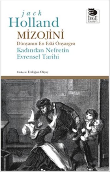 Mizojini  Dünyanın En Eski Önyargısı - Kadından Nefretin Evrensel Tarihi