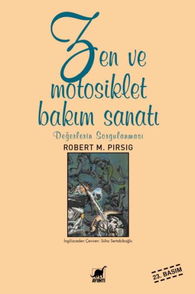 Zen ve Motosiklet Bakım Sanatı Değerlerin Sorgulanması Zen ve Motosiklet Bakım Sanatı Değerlerin Sorgulanması