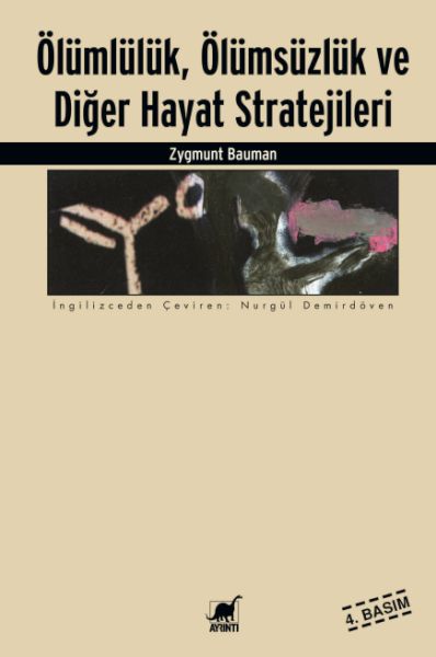 Ölümlülük Ölümsüzlük ve Diğer Hayat Stratejileri Ölümlülük Ölümsüzlük ve Diğer Hayat Stratejileri
