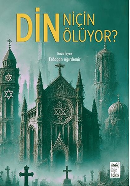 Din Niçin Ölüyor? Din Niçin Ölüyor?