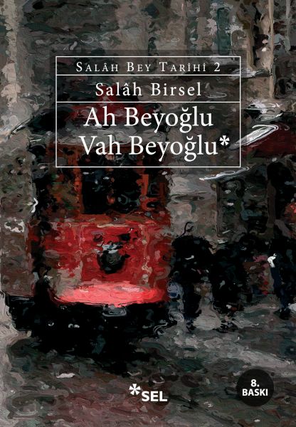 Ah Beyoğlu Vah Beyoğlu -Salah Bey TarihiII Ah Beyoğlu Vah Beyoğlu -Salah Bey TarihiII