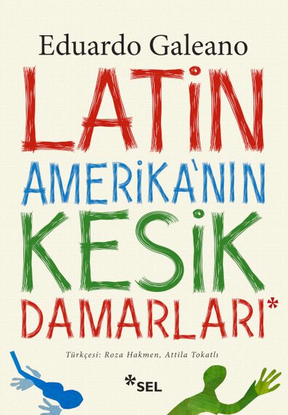 Latin Amerikanın Kesik Damarları Latin Amerikanın Kesik Damarları