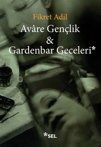 Avare Gençlik ve Gardenbar Geceleri Avare Gençlik ve Gardenbar Geceleri