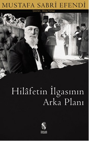 Hilafetin İlgasının Arkaplanı Hilafetin İlgasının Arkaplanı