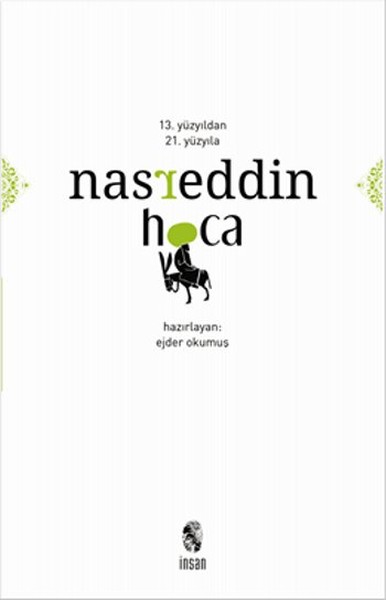 13. Yüzyıldan 21. Yüzyıla Nasreddin Hoca 13. Yüzyıldan 21. Yüzyıla Nasreddin Hoca