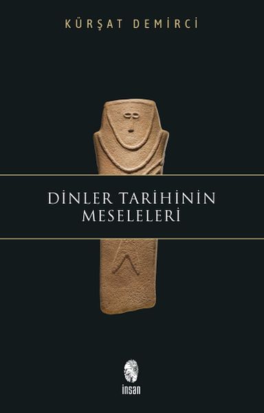 Dinler Tarihinin Meseleleri Dinler Tarihinin Meseleleri