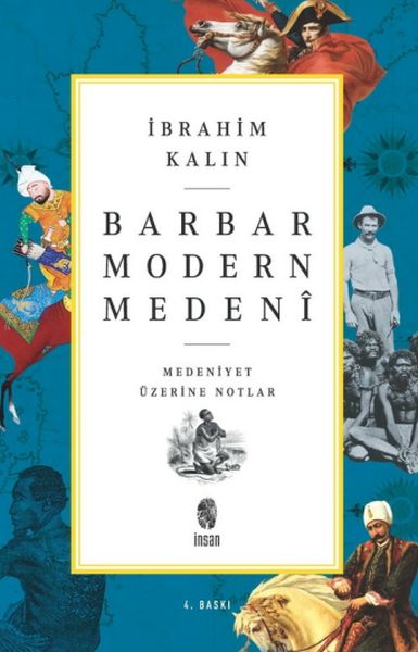 Barbar Modern Medeni - Medaniyet Üzerine Notlar Barbar Modern Medeni - Medaniyet Üzerine Notlar
