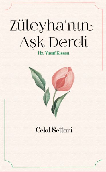 Züleyha’nın Aşk Derdi - Hz. Yusuf Kıssası Züleyha’nın Aşk Derdi - Hz. Yusuf Kıssası