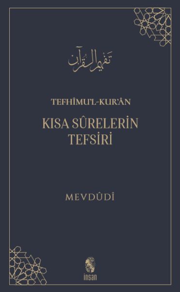 Tefhimu’l-Kur’an - Kısa Sürelerin Tefsiri Tefhimu’l-Kur’an - Kısa Sürelerin Tefsiri