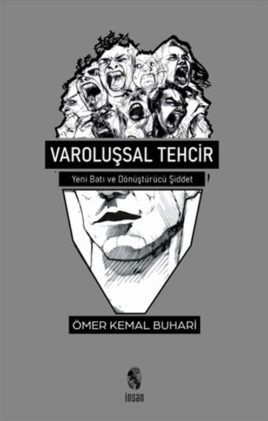 Varoluşsal Tehcir - Yeni Batı ve Dönüştürücü Şiddet Varoluşsal Tehcir - Yeni Batı ve Dönüştürücü Şiddet