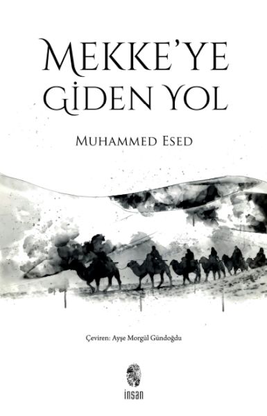 Mekke'ye Giden Yol Mekke'ye Giden Yol