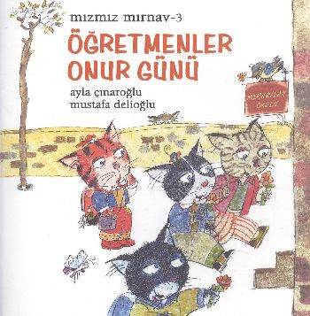 Mızmız Mırnav 3 Öğretmenler Günü Onur Günü