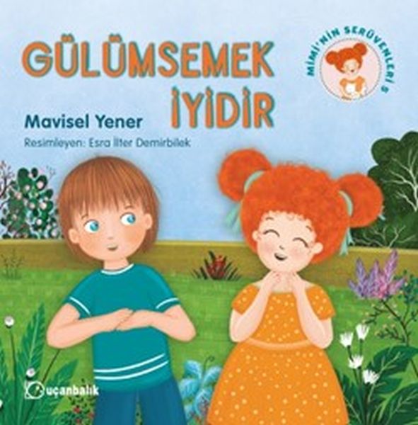 Mimi'nin Serüvenleri 5 - Gülümsemek İyidir Mimi'nin Serüvenleri 5 - Gülümsemek İyidir