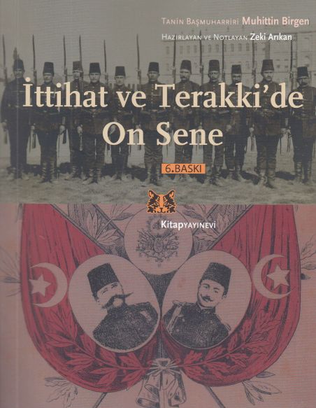 İttihat ve Terakki'de On Sene İttihat ve Terakki'de On Sene