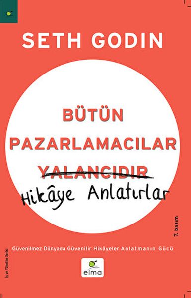Bütün Pazarlamacılar Yalancıdır Hikaye Anlatır Bütün Pazarlamacılar Yalancıdır Hikaye Anlatır