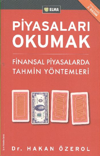 Piyasaları Okumak - Finansal Piyasalarda Tahmin Yöntemleri Piyasaları Okumak - Finansal Piyasalarda Tahmin Yöntemleri