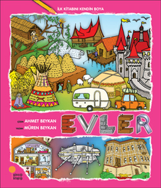 İlk Kitabını Kendin Boya - Evler İlk Kitabını Kendin Boya - Evler